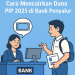 Cara Mencairkan Dana PIP 2025 di Bank Penyalur
