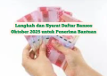 Langkah dan Syarat Daftar Bansos Oktober 2025 untuk Penerima Bantuan