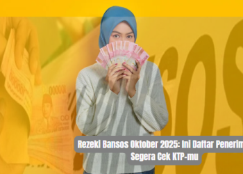 Rezeki Bansos Oktober 2025: Ini Daftar Penerima, Segera Cek KTP-mu