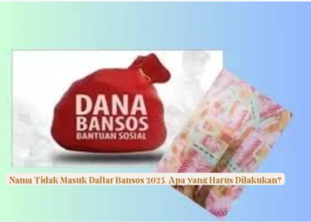Nama Tidak Masuk Daftar Bansos 2025, Apa yang Harus Dilakukan?