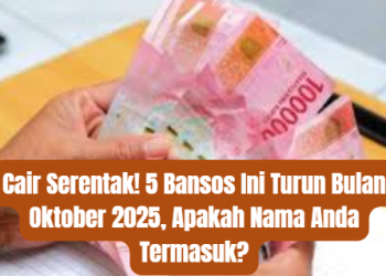 Cair Serentak! 5 Bansos Ini Turun Bulan Oktober 2025, Apakah Nama Anda Termasuk?