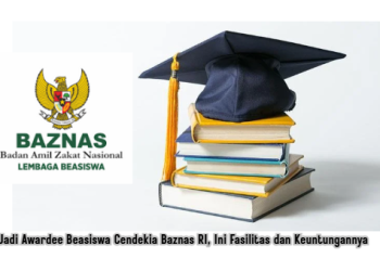 Jadi Awardee Beasiswa Cendekia Baznas RI, Ini Fasilitas dan Keuntungannya