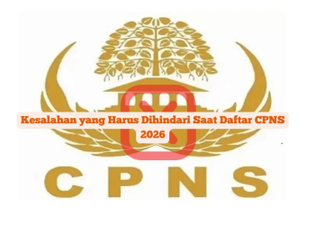 Kesalahan yang Harus Dihindari Saat Daftar CPNS 2026