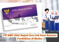 PIP SMP 2025: Begini Cara Cek Dana Bantuan Pendidikan di Medan