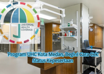 Program UHC Kota Medan, Begini Cara Cek Status Kepesertaan
