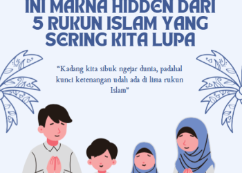 Nggak Cuma Ibadah, Ini Makna Hidden dari 5 Rukun Islam yang Sering Kita Lupa