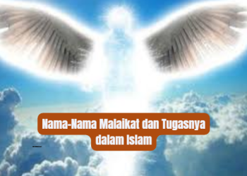 Nama-Nama Malaikat dan Tugasnya dalam Islam