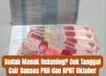 Sudah Masuk Rekening? Cek Tanggal Cair Bansos PKH dan BPNT Oktober 2025 Lewat Link Ini