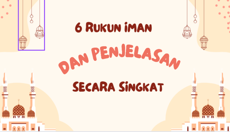 6 Rukun Iman dan Penjelasannya Secara Singkat