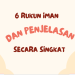 6 Rukun Iman dan Penjelasannya Secara Singkat