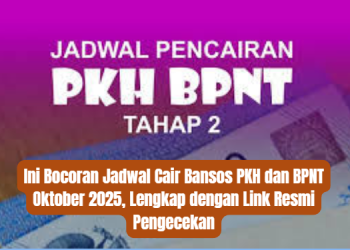 Ini Bocoran Jadwal Cair Bansos PKH dan BPNT Oktober 2025, Lengkap dengan Link Resmi Pengecekan