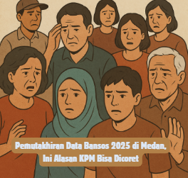 Pemutakhiran Data Bansos 2025 di Medan, Ini Alasan KPM Bisa Dicoret