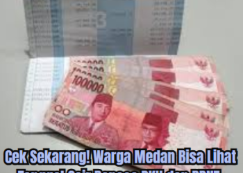 Cek Sekarang! Warga Medan Bisa Lihat Tanggal Cair Bansos PKH dan BPNT