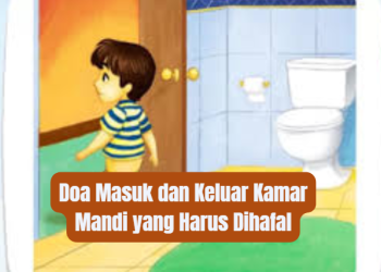 Doa Masuk dan Keluar Kamar Mandi yang Harus Dihafal