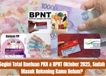 Segini Total Bantuan PKH & BPNT Oktober 2025, Sudah Masuk Rekening Kamu Belum?