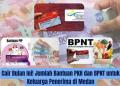 Cair Bulan Ini! Jumlah Bantuan PKH dan BPNT untuk Keluarga Penerima di Medan