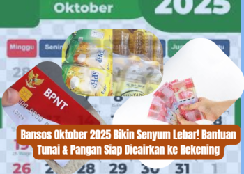 Bansos Oktober 2025 Bikin Senyum Lebar! Bantuan Tunai & Pangan Siap Dicairkan ke Rekening