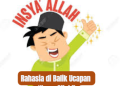 Rahasia di Balik Ucapan “InsyaAllah”