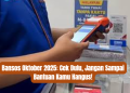Bansos Oktober 2025: Cek Segera Jangan Sampai Hangus!