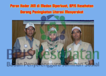 BPJS Kesehatan Dorong Peningkatan Literasi Masyarakat Medan