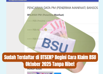 Berikut Cara Klaim BSU Oktober 2025 Tanpa Ribet!