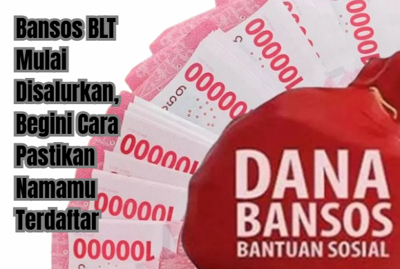 Bansos BLT Mulai Disalurkan, Begini Cara Cek Nama Penerima!