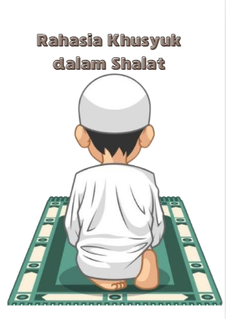 Rahasia Khusyuk dalam Shalat
