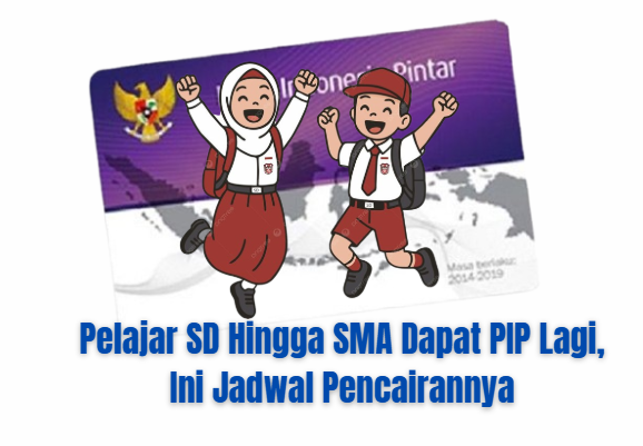Simak Jadwal Pencairan Bansos PIP untuk Anak SD Hingga SMA