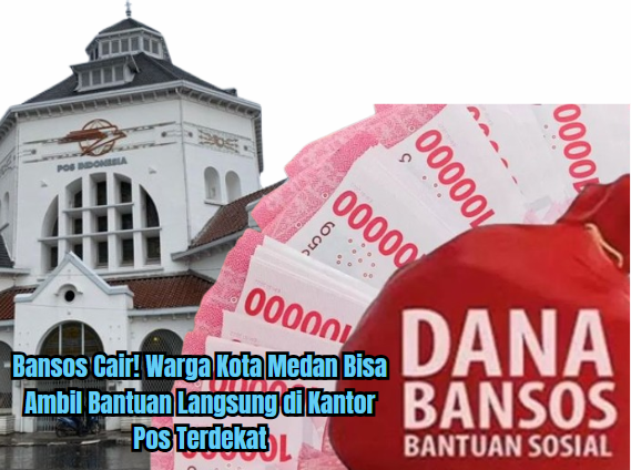 Bansos Cair! Warga Kota Medan Bisa Ambil Bantuan Langsung di Kantor Pos Terdekat
