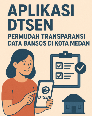 Aplikasi DTSEN Permudah Transparansi Data Bansos di Kota Medan