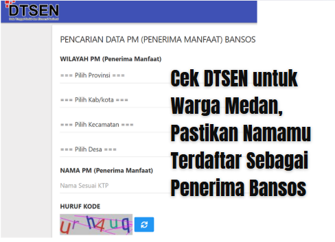 Cek DTSEN untuk Warga Medan, Pastikan Namamu Terdaftar Sebagai Penerima Bansos