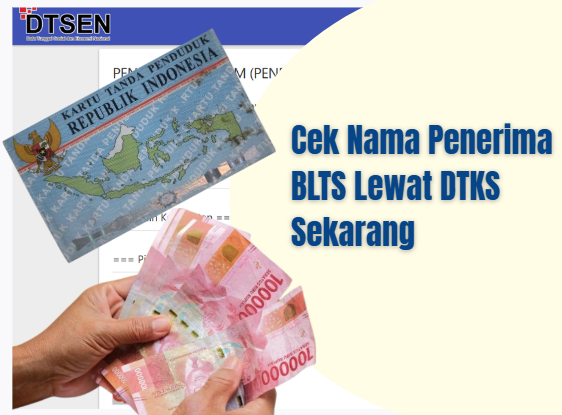 Cek Nama Penerima BLTS Lewat DTKS Sekarang