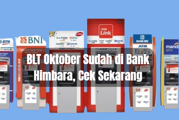 BLT Oktober Sudah di Bank Himbara, Cek Sekarang