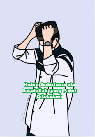 Hidup Sederhana ala Rasulullah yang Patut Diteladani