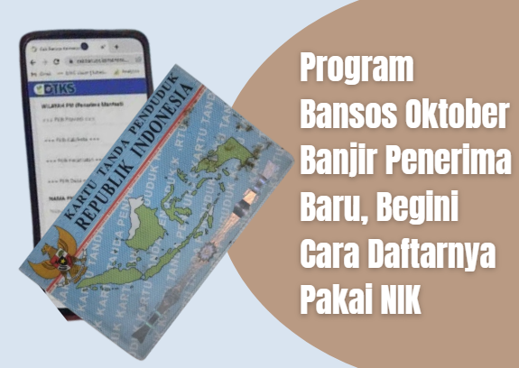 Program Bansos Oktober Banjir Penerima Baru, Begini Cara Daftarnya Pakai NIK
