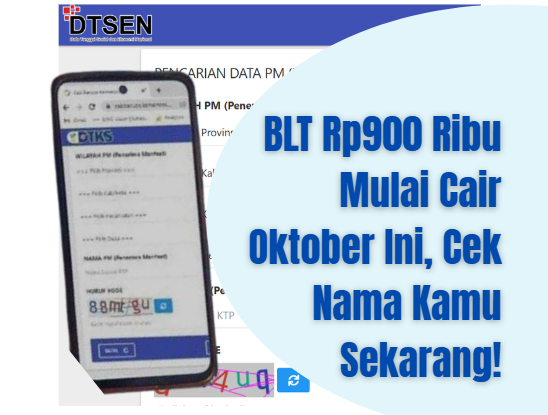 BLT Rp900 Ribu Mulai Cair Oktober Ini, Cek Nama Kamu Sekarang!