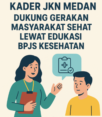 Kader JKN Medan Dukung Gerakan Masyarakat Sehat Lewat Edukasi BPJS Kesehatan