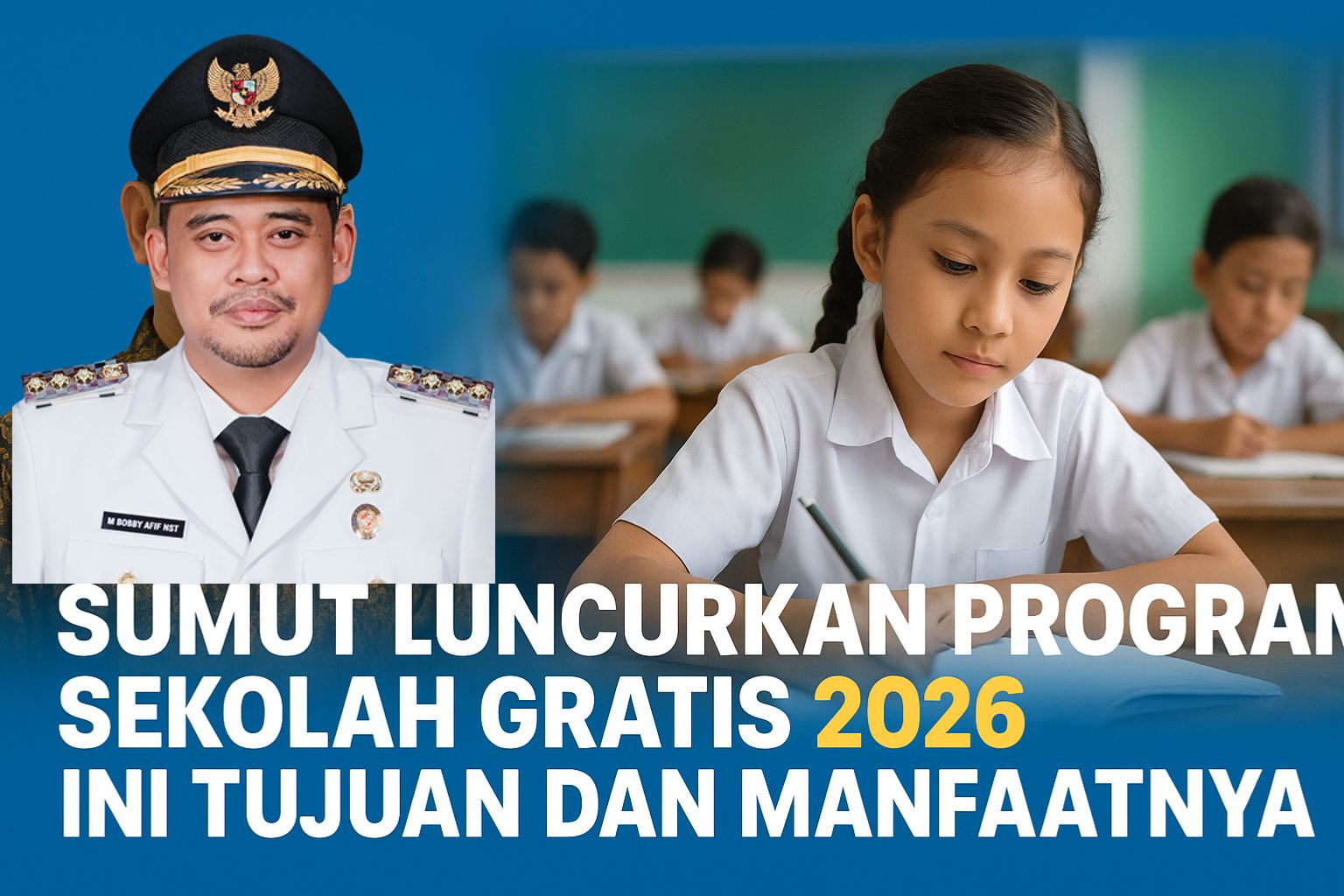 Sumut Luncurkan Program Sekolah Gratis 2026 Ini Tujuan dan Manfaatnya