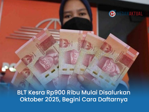 BLT Kesra Rp900 Ribu Mulai Disalurkan Oktober 2025, Begini Cara Daftarnya