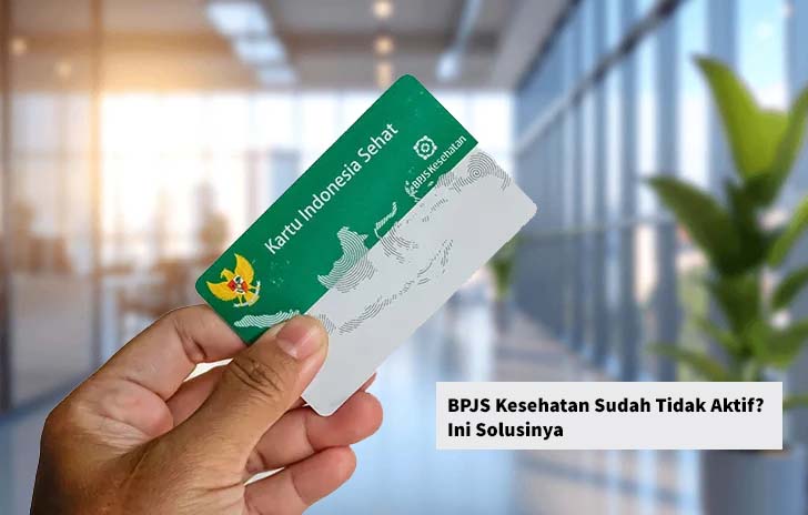 Cara Mengaktifkan BPJS kesehatan yang Sudah Tidak Aktif