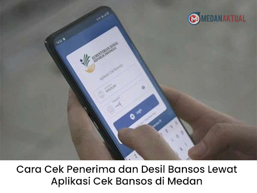 Cara Cek Penerima dan Desil Bansos Lewat Aplikasi Cek Bansos di Medan