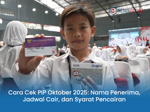 Cara Cek PIP Oktober 2025: Nama Penerima, Jadwal Cair, dan Syarat Pencairan