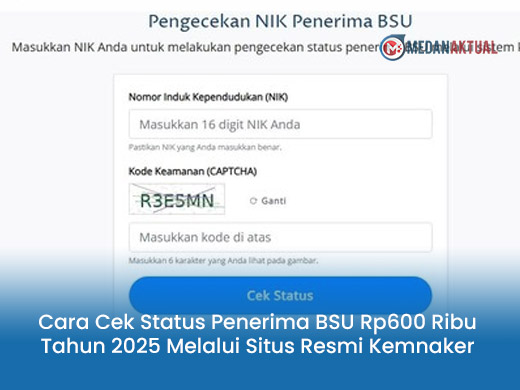 Cara Cek Status Penerima BSU Rp600 Ribu Tahun 2025 Melalui Situs Resmi Kemnaker