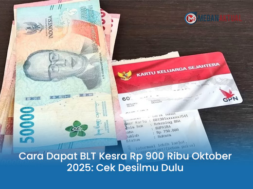 Cara Dapat BLT Kesra Rp 900 Ribu Oktober 2025: Cek Desilmu Dulu