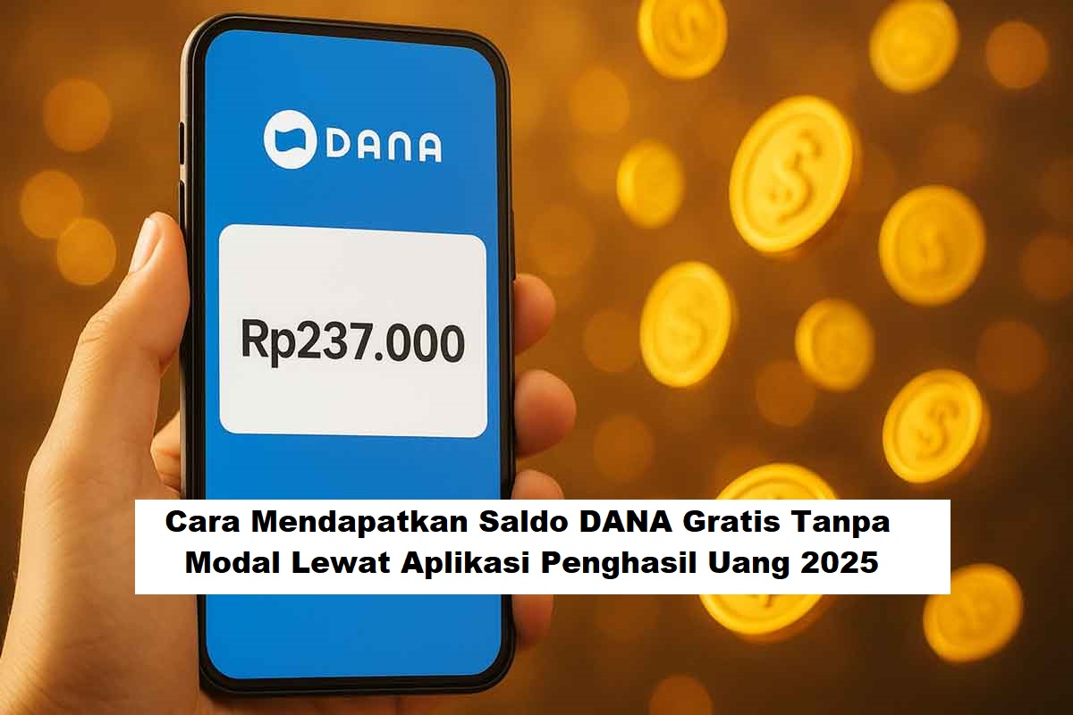 Saldo Dana: Cara Mendapatkan Saldo Dana Gratis 2025