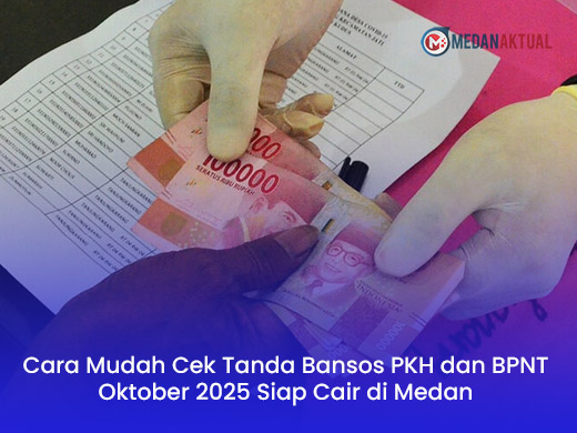 Cara Mudah Cek Tanda Bansos PKH dan BPNT Oktober 2025 Siap Cair di Medan