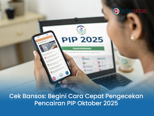 Cek Bansos: Begini Cara Cepat Pengecekan Pencairan PIP Oktober 2025