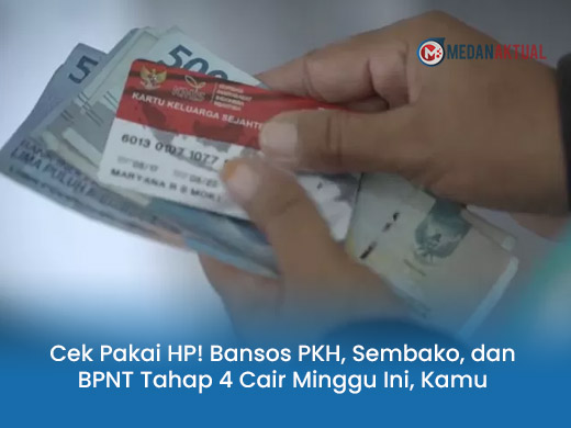 Cek Pakai HP! Bansos PKH, Sembako, dan BPNT Tahap 4 Cair Minggu Ini, Kamu Termasuk?