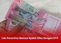 Cek Penerima Bansos Rp600 Ribu Dengan KTP