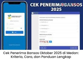 Cek Penerima Bansos Oktober 2025 di Medan: Kriteria, Cara, dan Panduan Lengkap